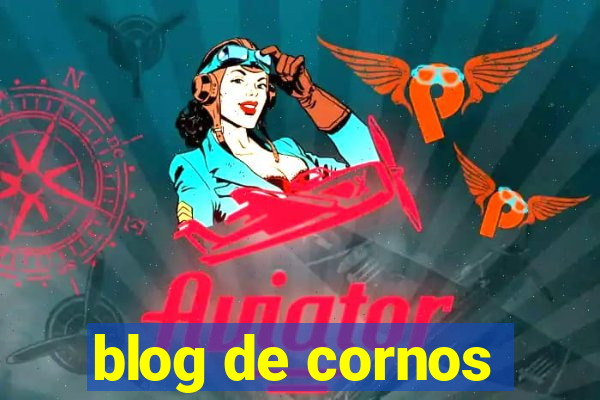 blog de cornos